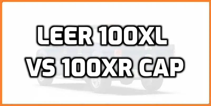 Leer 100XL Vs 100XR Truck Cap