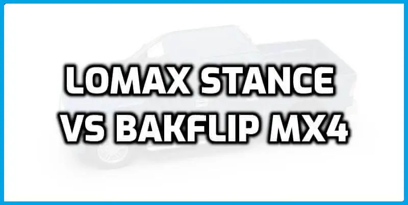 Lomax Stance Vs Bakflip MX4 Tonneau Cover